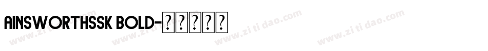AinsworthSSK Bold字体转换
